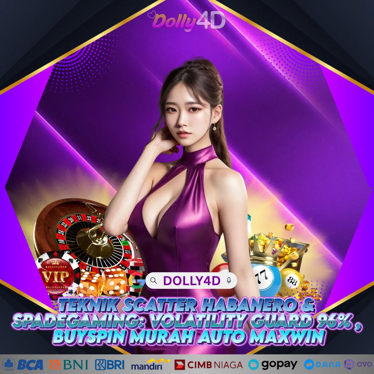 Dolly4D 🥇 Teknik Scatter Habanero & Spadegaming: Volatility Guard 96 %, Buyspin Murah Auto Maxwin